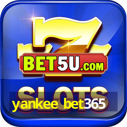 yankee bet365